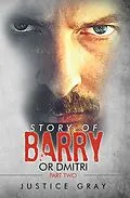 E-Book (epub) Story of Barry: or Dmitri Part Two von Justice Gray