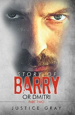 E-Book (epub) Story of Barry: or Dmitri Part Two von Justice Gray