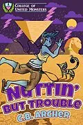 E-Book (epub) Nuttin' But Trouble von C. B. Archer