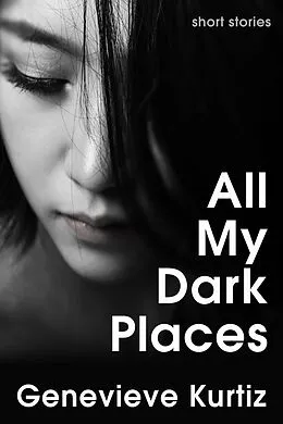 E-Book (epub) All My Dark Places von Genevieve Kurtiz