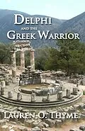 E-Book (epub) Delphi and the Greek Warrior von Lauren O. Thyme