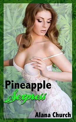 E-Book (epub) Pineapple Sexpress von Alana Church