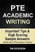 E-Book (epub) PTE Academic Writing - Important Tips & High Scoring Sample Answers (Written By A PTE Academic Teacher) von Tim Dickeson