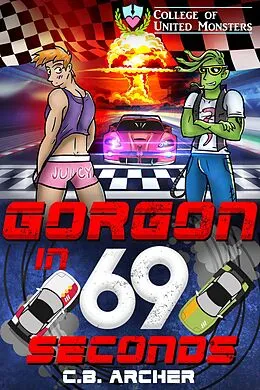 E-Book (epub) Gorgon in 69 Seconds von C. B. Archer
