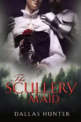 E-Book (epub) The Scullery Maid von Dallas Hunter
