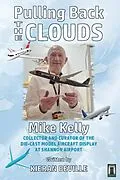 E-Book (epub) Pulling Back the Clouds - Mike Kelly von Kieran Beville