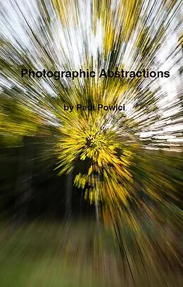 E-Book (epub) Photographic Abstrations von Paul Powici