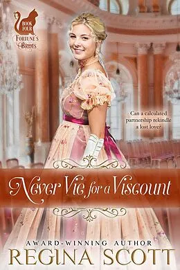 E-Book (epub) Never Vie for a Viscount von Regina Scott
