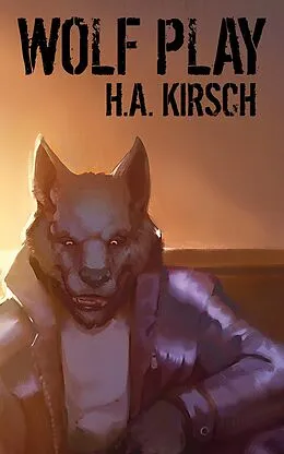 E-Book (epub) Wolf Play von H. A. Kirsch