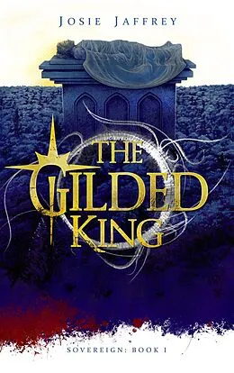 E-Book (epub) The Gilded King (Sovereign, #1) von Josie Jaffrey