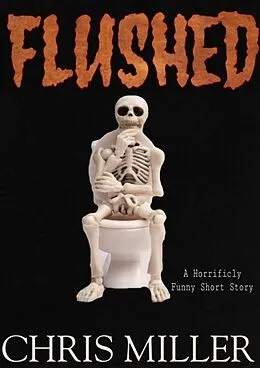 E-Book (epub) Flushed von Chris Miller