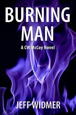 E-Book (epub) Burning Man (A CW McCoy Novel, #5) von Jeff Widmer