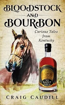 E-Book (epub) Bloodstock and Bourbon von Craig Caudill