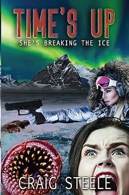 E-Book (epub) Time's Up. She's Breaking the Ice. von Craig Steele