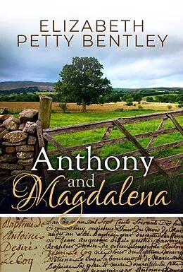 E-Book (epub) Anthony and Magdalena von Elizabeth Petty Bentley