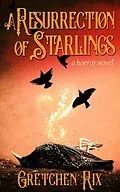 E-Book (epub) A Resurrection of Starlings von Gretchen Rix