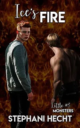 E-Book (epub) Ice's Fire (Little Monsters #3) von Stephani Hecht
