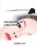 E-Book (epub) The Killing of Sara Love von Eddie Lay