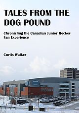 eBook (epub) Tales from the Dog Pound de Curtis Walker