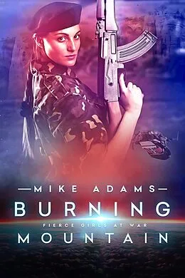 E-Book (epub) Burning Mountain von Mike Adams
