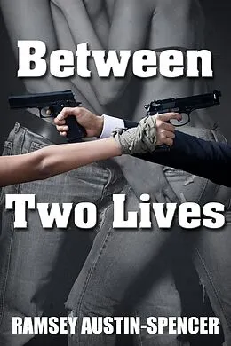 E-Book (epub) Between Two Lives von Ramsey Austin-Spencer