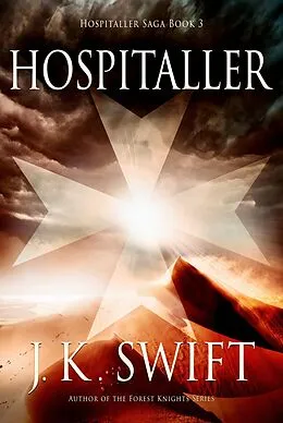 E-Book (epub) Hospitaller (Hospitaller Saga, #3) von J. K. Swift
