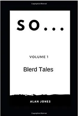 E-Book (epub) So... Volume 1, Blerd Tales von Alan D Jones