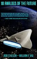 E-Book (epub) 10 Analogs Of The Future von William F. Wu