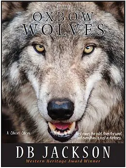 E-Book (epub) The Oxbow Wolves von Db Jackson