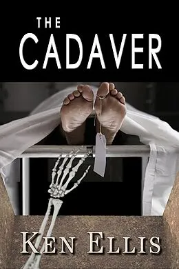 E-Book (epub) The Cadaver von Ken Ellis