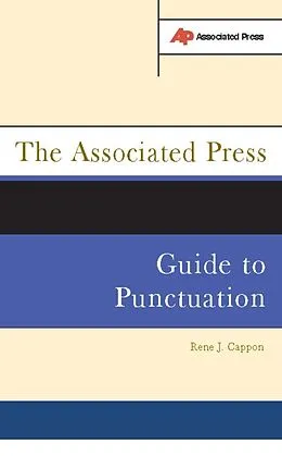 E-Book (epub) The Associated Press Guide To Punctuation von Rene J. Cappon