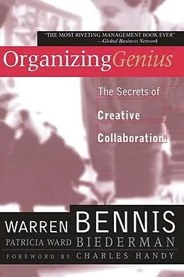 E-Book (epub) Organizing Genius von Warren G. Bennis, Patricia Ward Biederman