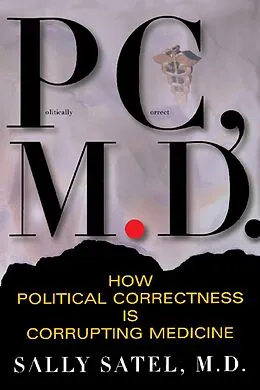 E-Book (epub) P.C., M.D. von Sally Satel