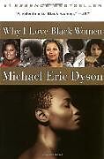Couverture cartonnée Why I Love Black Women de Michael Dyson