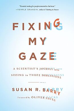 Kartonierter Einband Fixing My Gaze von Oliver Sacks, Susan Barry