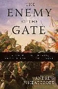 Kartonierter Einband The Enemy at the Gate von Andrew Wheatcroft