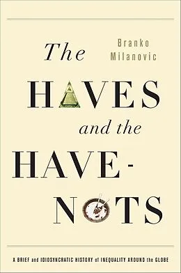 E-Book (epub) The Haves and the Have-Nots von Branko Milanovic