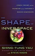 E-Book (epub) The Shape of Inner Space von Shing-Tung Yau, Steve Nadis