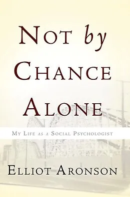 E-Book (epub) Not by Chance Alone von Elliot Aronson