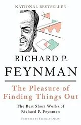 Kartonierter Einband The Pleasure of Finding Things Out von Dyson Freeman, Richard Feynman