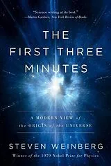 Kartonierter Einband The First Three Minutes von Weinberg Steven, Weinberg Steven