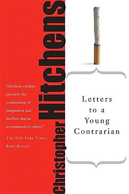 Kartonierter Einband Letters to a Young Contrarian von Christopher Hitchens