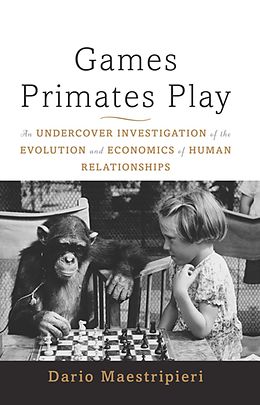 eBook (epub) Games Primates Play, International Edition de Dario Maestripieri