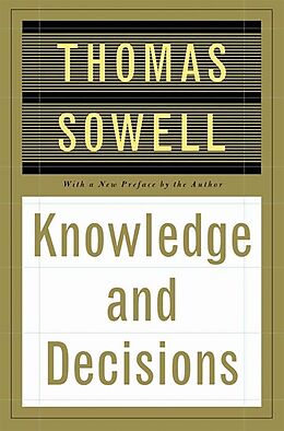 Couverture cartonnée Knowledge And Decisions de Thomas Sowell