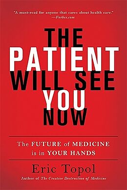 Kartonierter Einband The Patient Will See You Now von Eric Topol