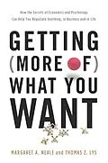 E-Book (epub) Getting (More of) What You Want von Margaret A. Neale, Thomas Z. Lys