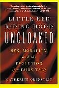 Kartonierter Einband Little Red Riding Hood Uncloaked von Catherine Orenstein