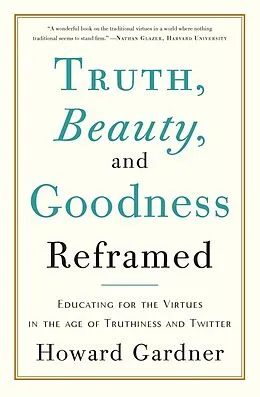 E-Book (epub) Truth, Beauty, and Goodness Reframed von Howard E Gardner