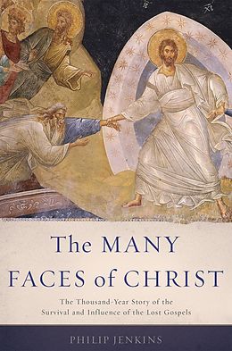 E-Book (epub) Many Faces of Christ von Philip Jenkins
