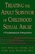 Fester Einband Treating The Adult Survivor Of Childhood Sexual Abuse von Jody Messler Davies, Mary Gail Frawley
